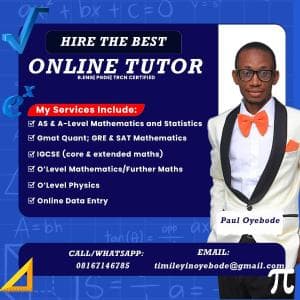 OYEBODE TIMILEYIN PAUL Mathematics, Further/Additional Mathematics